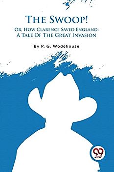 The Swoop! Or, How Clarence Saved England