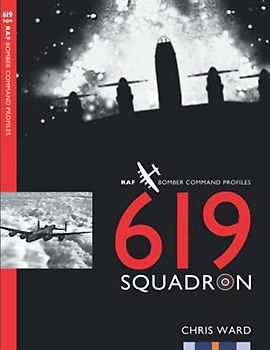 619 Squadron (Bomber Command Squadron Profiles, Band 17)