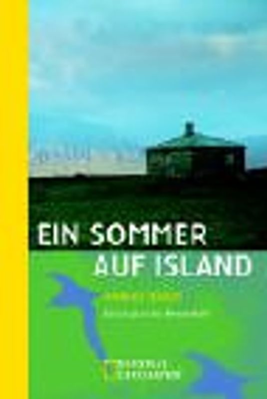 Ein Sommer auf Island. Rückzug in die Einsamkeit