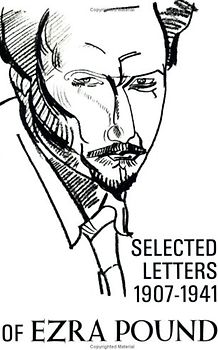 The Selected Letters 1907-1941 - Ezra Pound