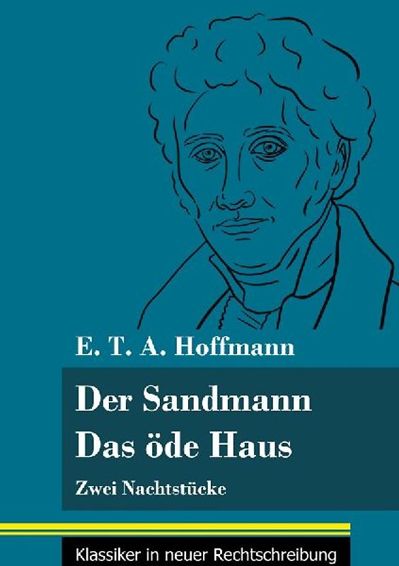 Der Sandmann / Das öde Haus