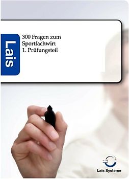 300 Fragen zum Sportfachwirt - 1. Prüfungsteil