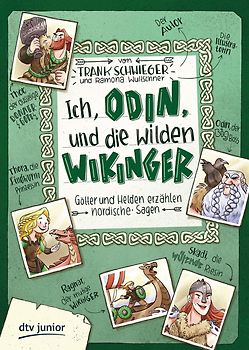 Ich, Odin, und die wilden Wikinger – Götter und Helden erzählen nordische Sagen