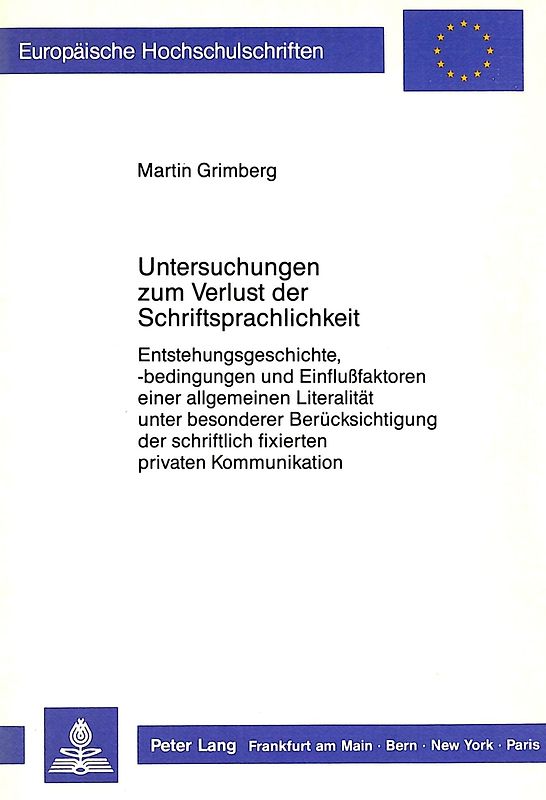 Untersuchungen zum Verlust der Schriftsprachlichkeit