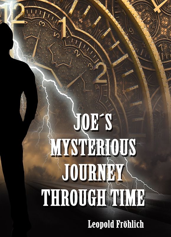 JOE’S MYSTERIOUS JOURNEY THROUGH TIME