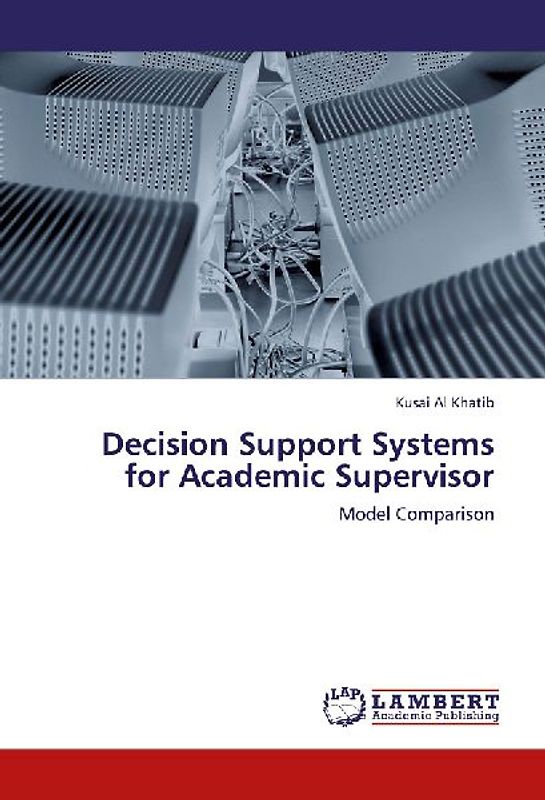 Decision Support Systems for Academic Supervisor