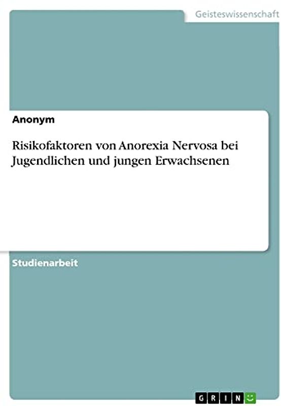 Risikofaktoren von Anorexia Nervosa bei Jugendlichen und jungen Erwachsenen
