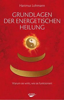 Grundlagen der energetischen Heilung