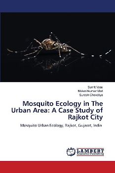 Mosquito Ecology in The Urban Area: A Case Study of Rajkot City