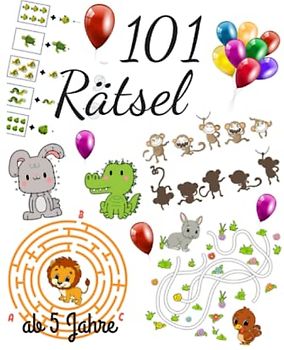 101 Rätsel: für Kinder ab 5 Jahre