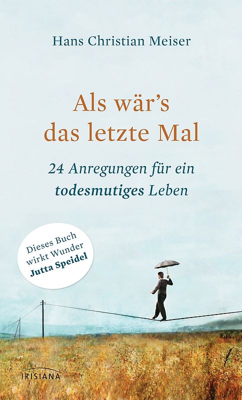 Als wär's das letzte Mal