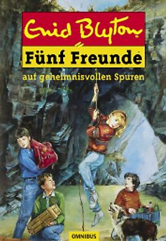 Fünf Freunde auf geheimnisvollen Spuren. Spannende Geschichten für Jungen und Mädchen