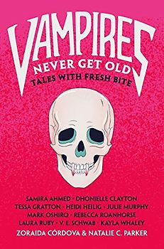 Vampires Never Get Old: Tales with Fresh Bite (Untold Legends)