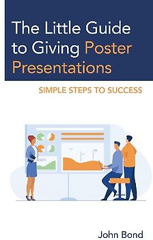 Little Guide to Giving Poster Presentations