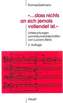 «...dass nichts an sich jemals vollendet ist.»