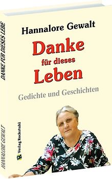 Hannalore Gewalt – DANKE für dieses Leben