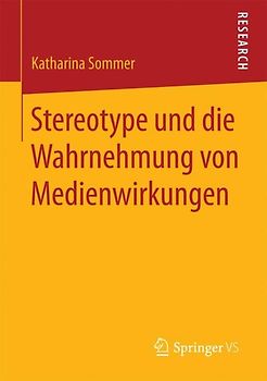 Stereotype und die Wahrnehmung von Medienwirkungen