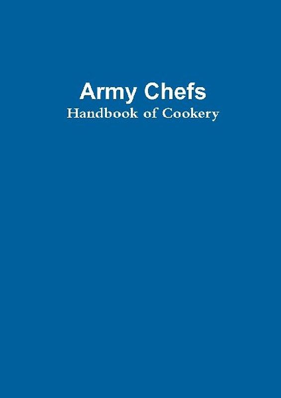 Army Chef's Handbook of Cookery