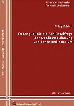 Datenqualität als Schlüsselfrage der Qualitätssicherung von Lehre und Studium