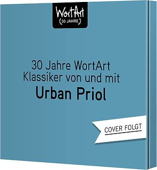 30 Jahre WortArt – Klassiker von und mit Urban Priol