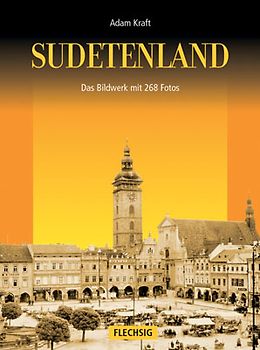 Sudetenland - das Bildwerk
