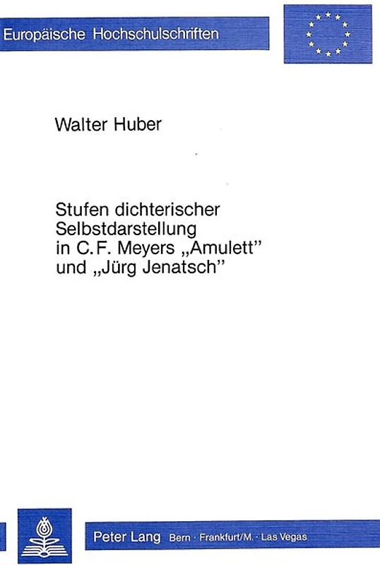 Stufen dichterischer Selbstdarstellung in C.F. Meyers «Amulett» und «Jürg Jenatsch»