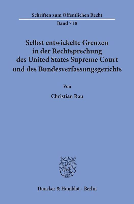 Selbst entwickelte Grenzen in der Rechtsprechung des United States Supreme Court und des Bundesverfassungsgerichts.