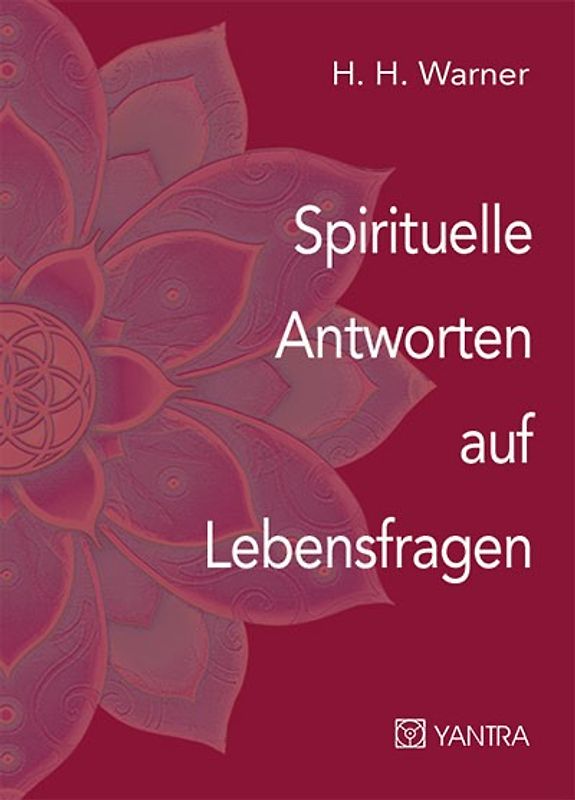 Spirituelle Antworten auf Lebensfragen