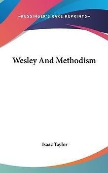 Wesley And Methodism