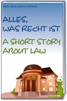 Alles, was Recht ist / A short story about law