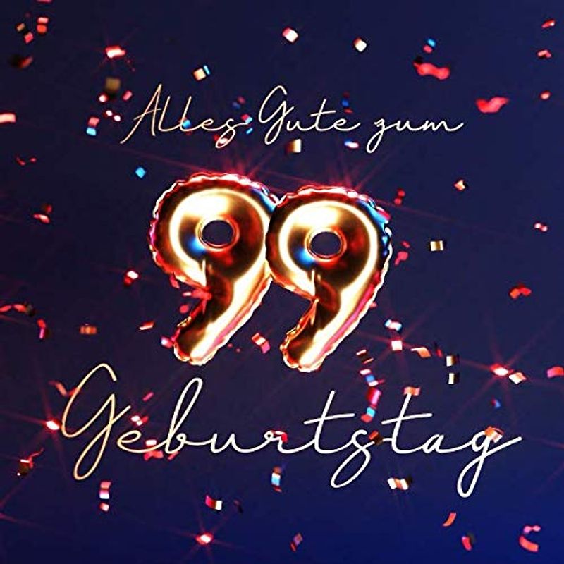 Alles Gute zum 99. Geburtstag: Gästebuch zum Eintragen mit 110 Seiten - Edition Blau Gold