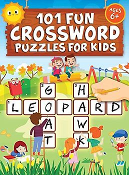 101 Fun Crossword Puzzles for Kids: First Children Crossword Puzzle Book for Kids Age 6, 7, 8, 9 and 10 and for 3rd graders | Kids Crosswords (Easy Word Learning Activities for Kids)