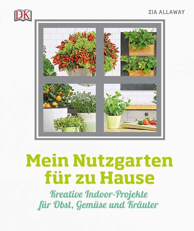 Mein Nutzgarten für zu Hause