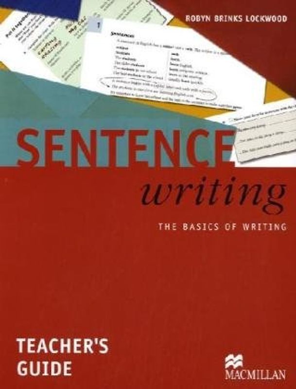 Sentence Writing. Teacher’s Guide