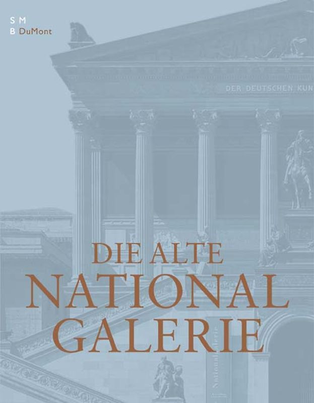 Die Alte Nationalgalerie