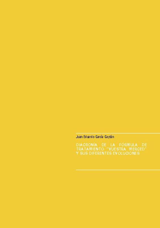 Diacronía de la fórmula de tratamiento "vuestra merced" y sus diferentes evoluciones