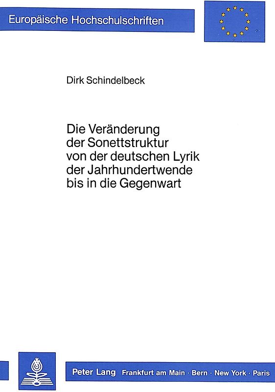 Die Veränderung der Sonettstruktur von der deutschen Lyrik der Jahrhundertwende bis in die Gegenwart