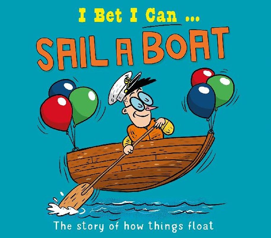 I Bet I Can: Sail a Boat