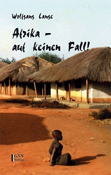 Afrika - auf keinen Fall