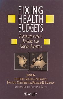Fixing Health Budgets: Experience From Europe And North America - Friedrich Wilhelm Schwartz [Hardcover]