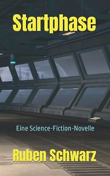 Startphase: Eine Science-Fiction-Novelle
