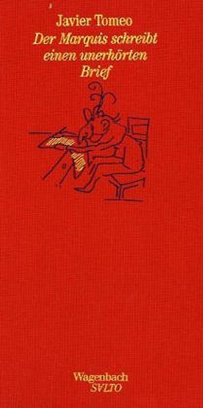 Der Marquis schreibt einen unerhörten Brief. Roman