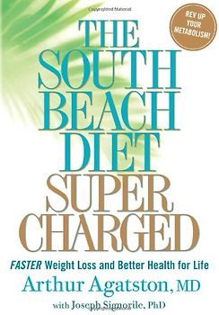 Signorile, Joseph - The South Beach Diet Supercharged: Faster Weight Loss and Better Health for Life