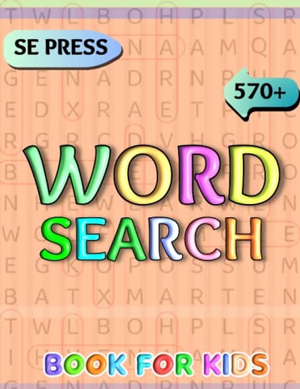 570+ Word Search Book For Kids: Brain Games Word Search Puzzles For Kids Will Help Them Improve Their Skills