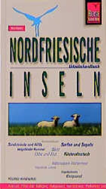 Nordfriesische Inseln mit Helgoland. Urlaubshandbuch