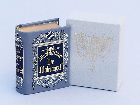 Der Malermaxl (VORZUGSAUSGABE). Vorzugsausgabe mit Kopfgoldschnitt, limitiert und numeriert (250 Ex.)