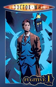 Doctor Who: Fugitive 1 - Tony Lee [Paperback]