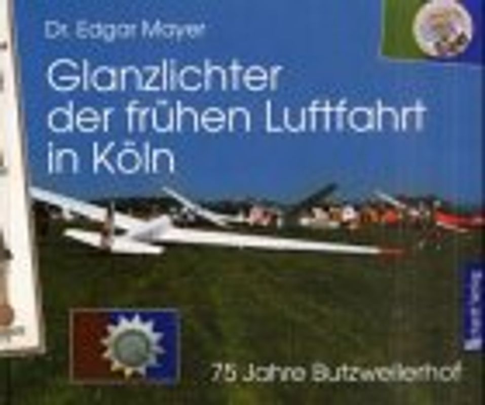 Glanzlichter der frühen Luftfahrt in Köln