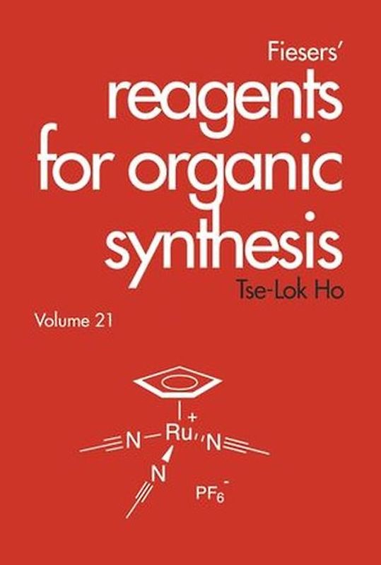 Fiesers' Reagents for Organic Synthesis