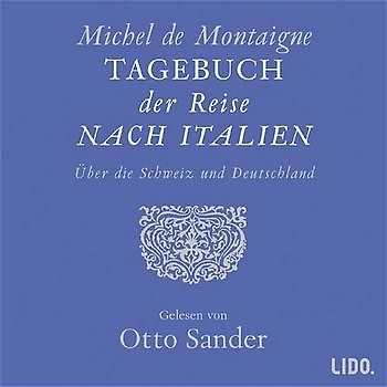 Tagebuch der Reise nach Italien über die Schweiz und Deutschland. Lesung